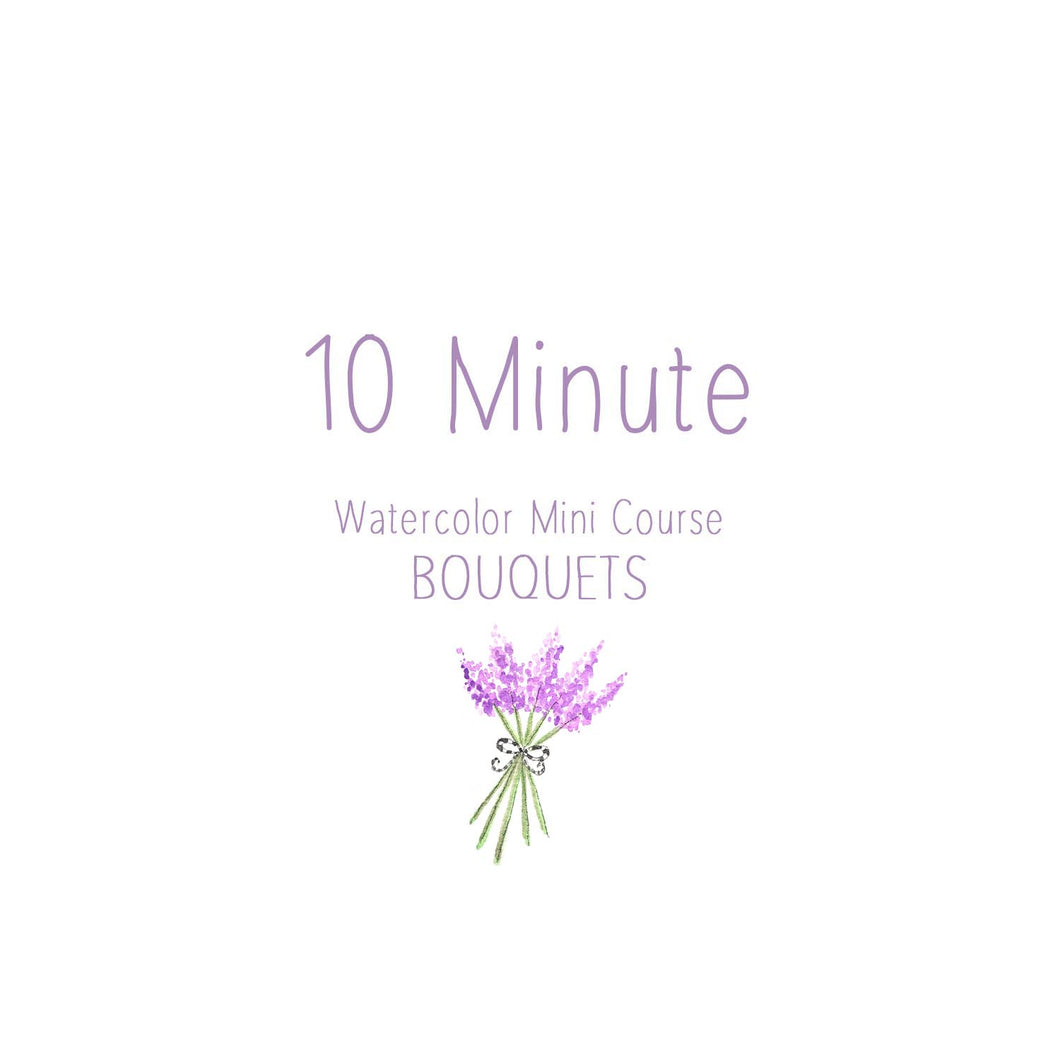 Beginner Watercolor Paint Course - 10 Minute Bouquet